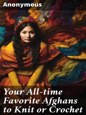 cover image of Your All-time Favorite Afghans to Knit or Crochet